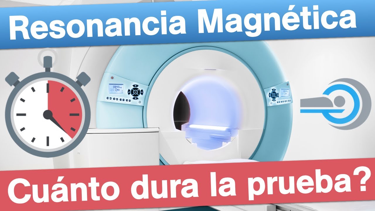 cuanto dura una resonancia magnetica cerebral