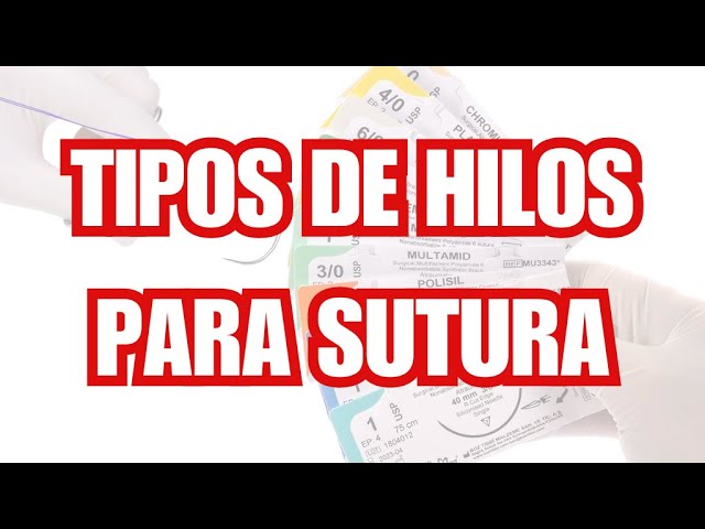 tipo de hilo de sutura para piel