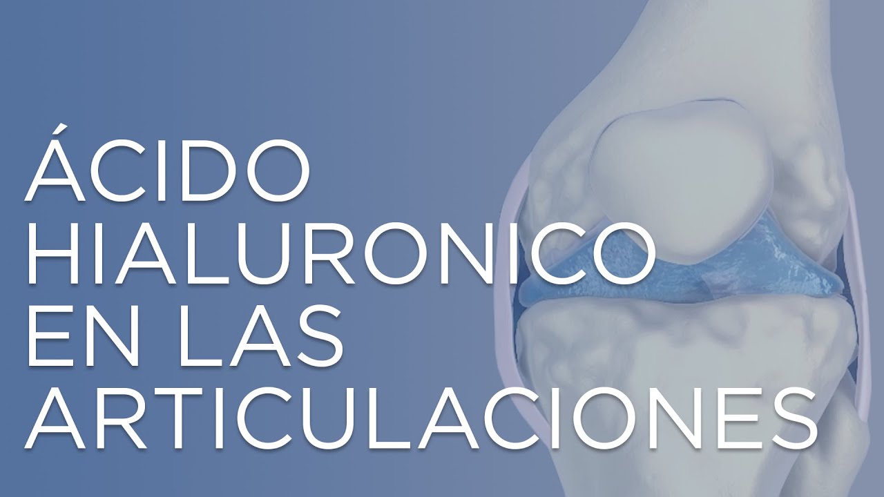 acido hialuronico para que sirve en las articulaciones