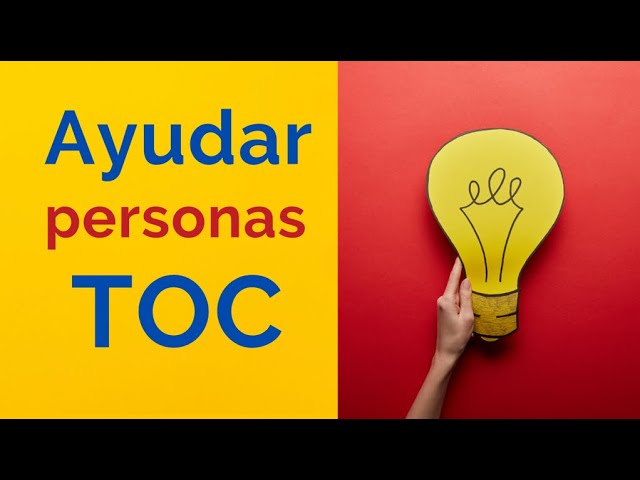 como ayudar a una persona con toc