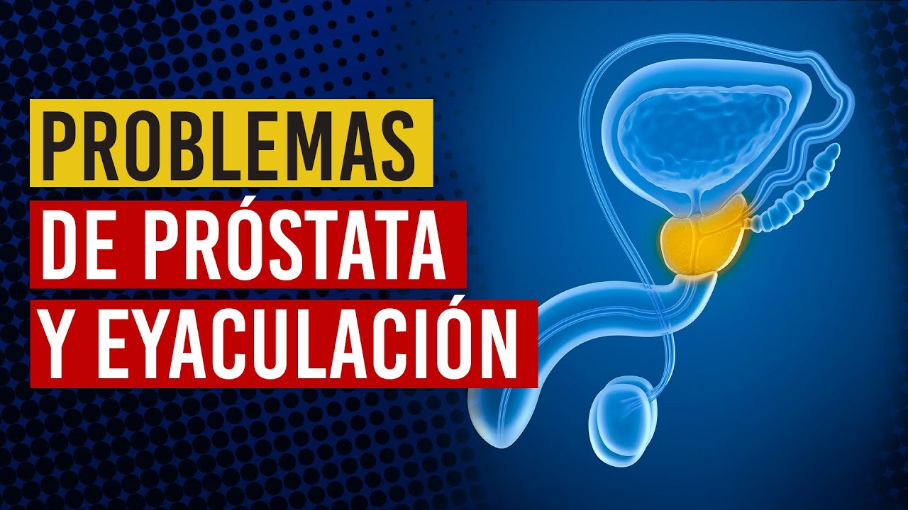 hiperplasia benigna de próstata y eyaculación