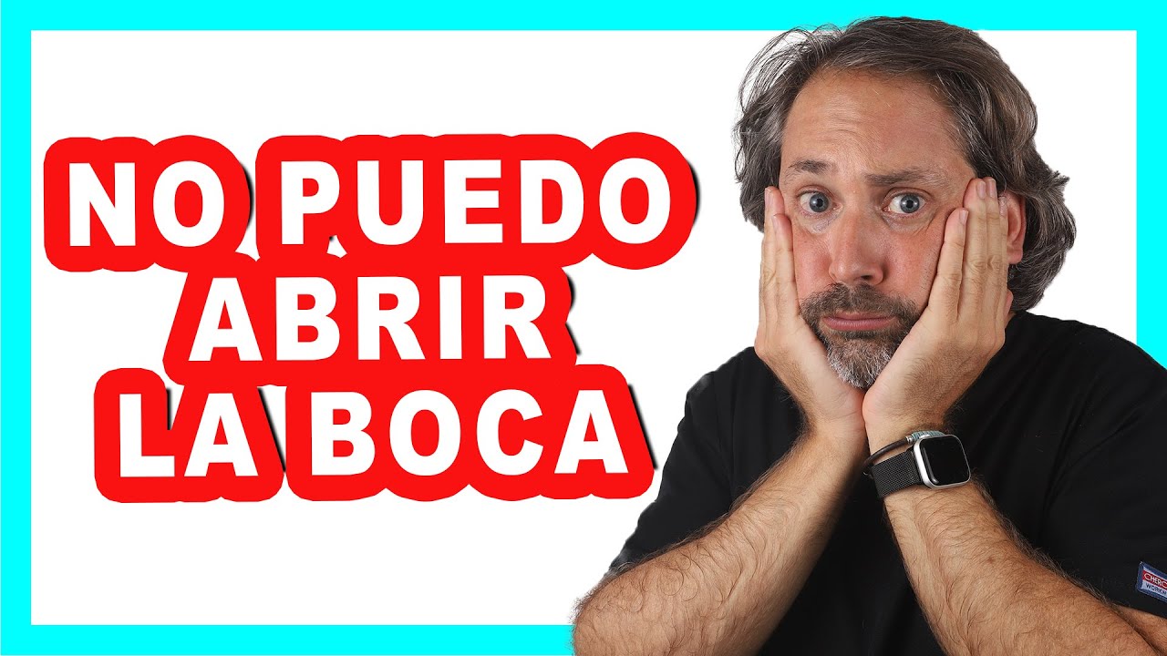 no puedo abrir la boca del todo