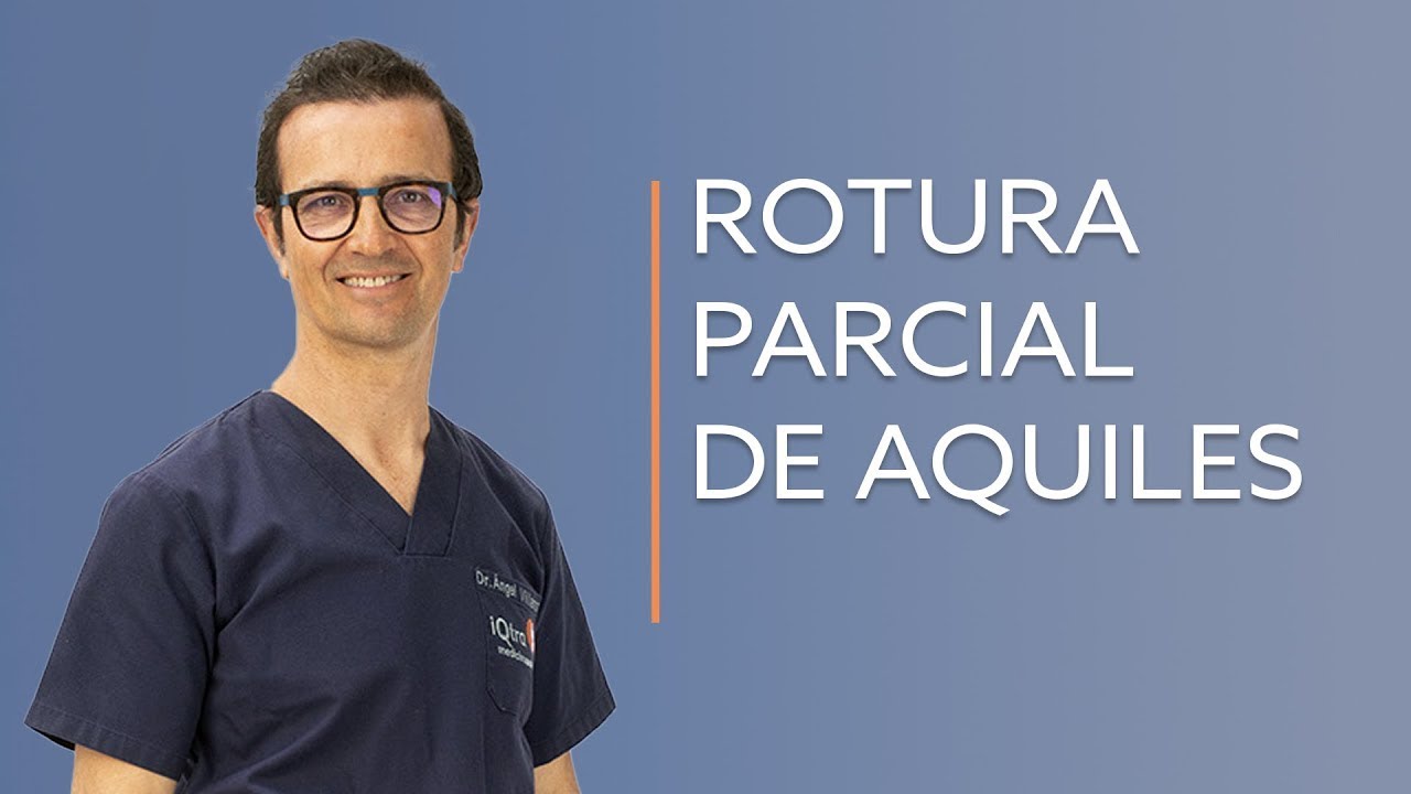 rotura parcial del tendón de aquiles tiempo de recuperación