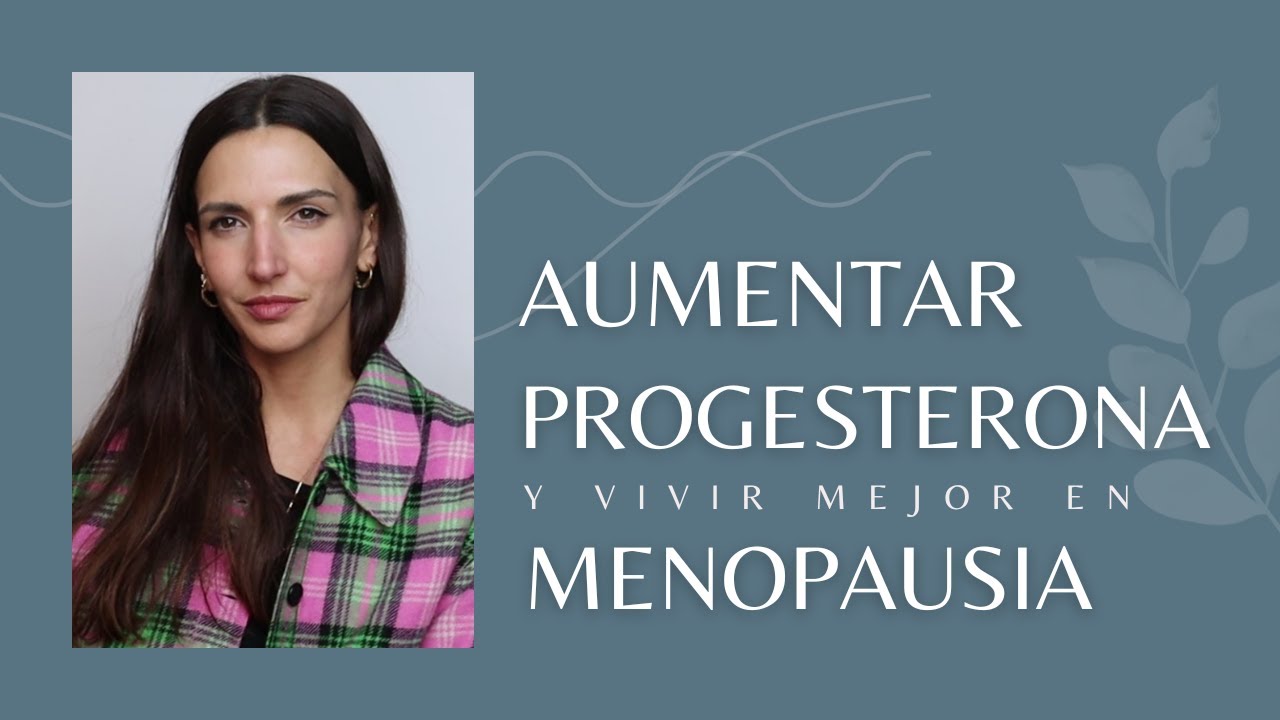 como aumentar la progesterona de forma natural