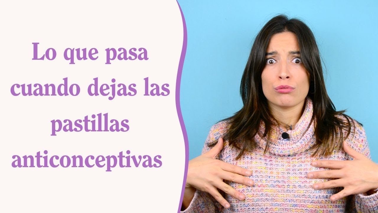 como dejar de tomar la pildora