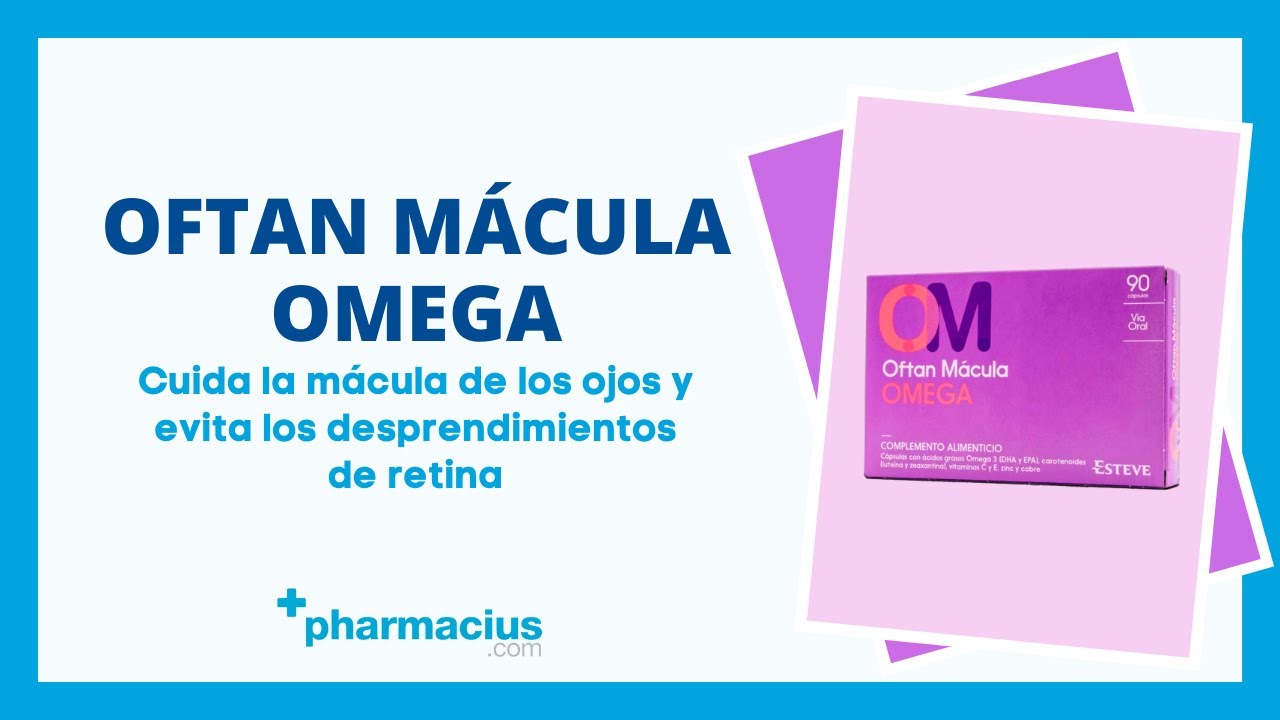 diferencia entre oftan mácula y oftan mácula omega