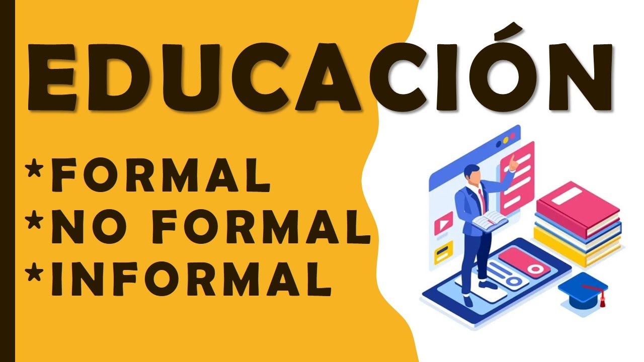educación formal no formal e informal