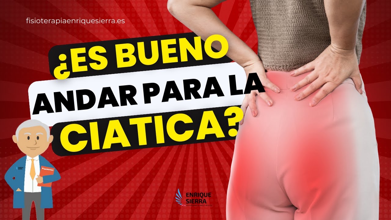 es bueno andar para la ciatica.