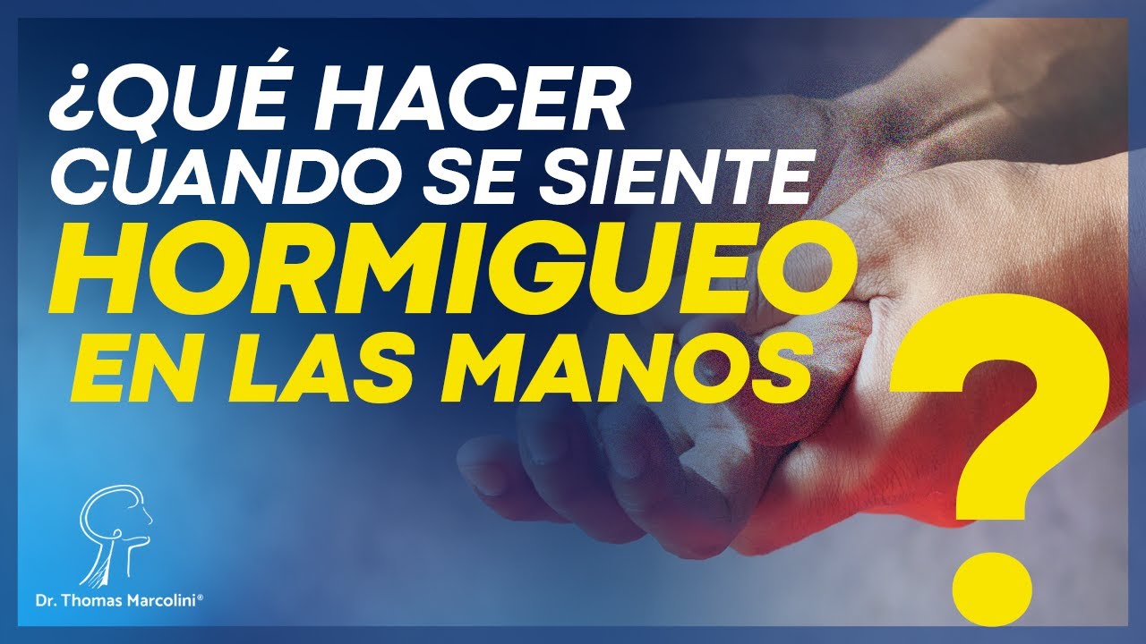 porque siento hormigueos en las manos